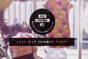 LAZY OAF SUMMER 2013 COLLECTION LAUNCH PARTY